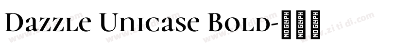 Dazzle Unicase Bold字体转换